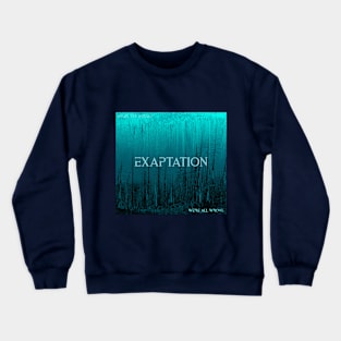 We're All Wrong - Exaptation Artwork Crewneck Sweatshirt